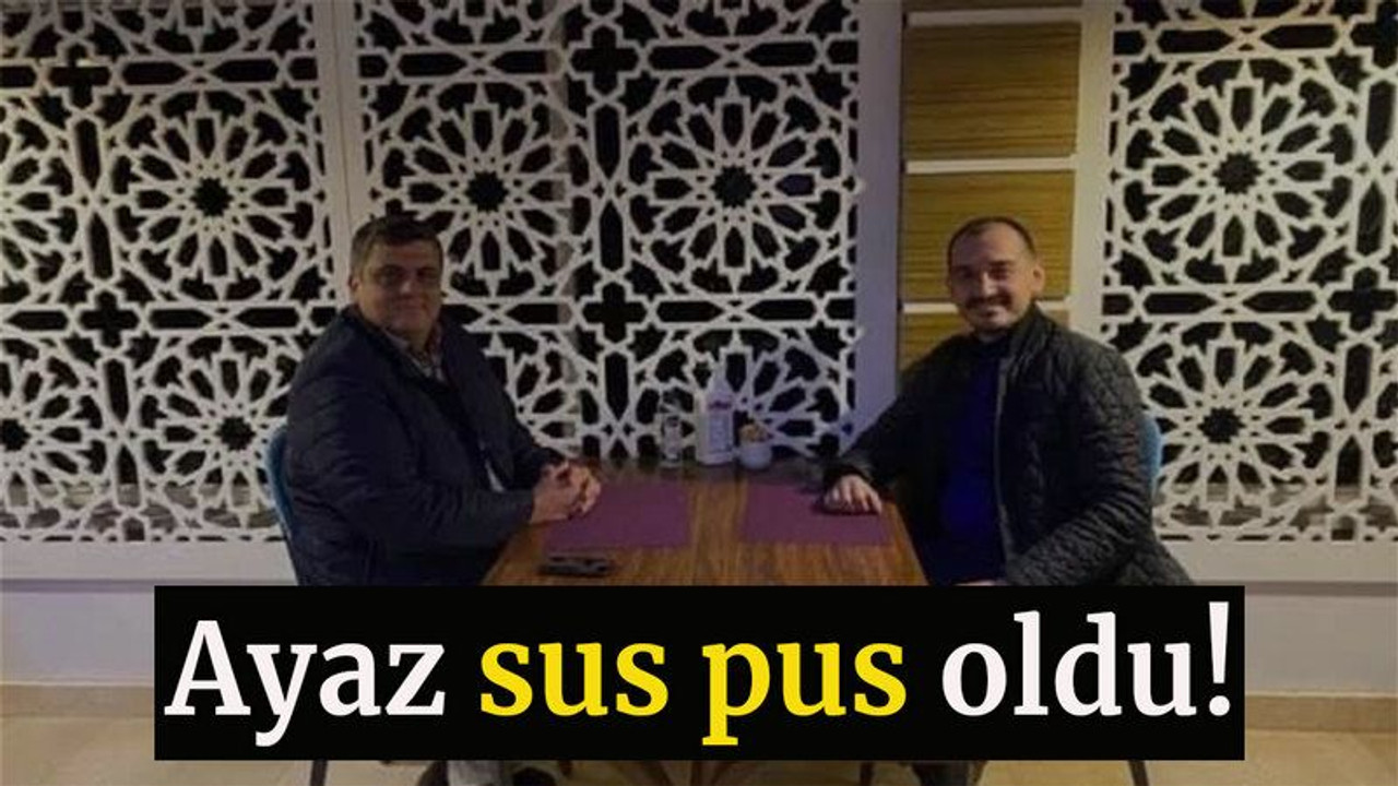 Ayaz sus pus oldu!